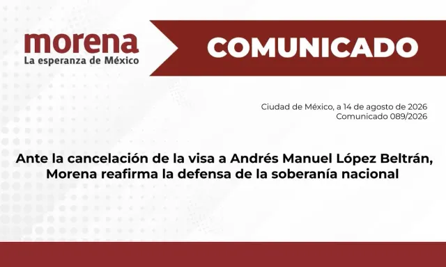 Sede nacional de Morena durante pronunciamiento sobre cancelación de visa